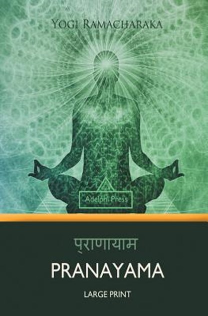 Pranayama (Large Print), RAMACHARAKA,  Yogi - Paperback - 9781787246850