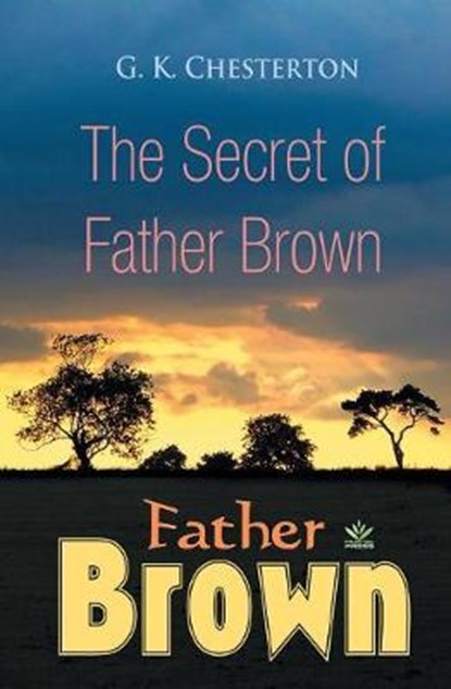 The Secret of Father Brown, CHESTERTON,  G K - Paperback - 9781787247055