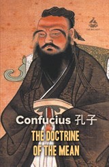 The Doctrine of the Mean - Confucius - 9781787247185