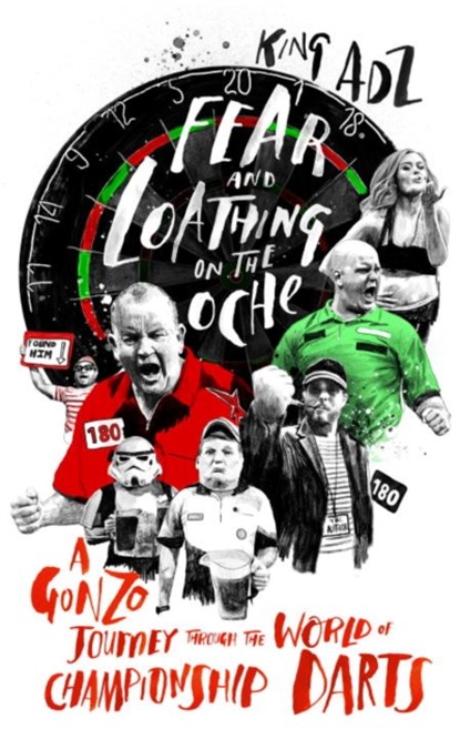 Fear and Loathing on the Oche, King ADZ - Paperback - 9781787290013