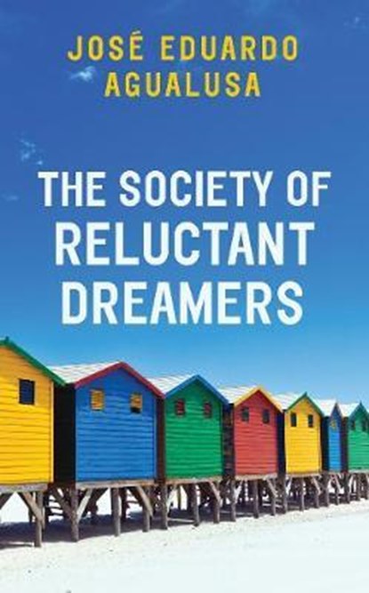 The Society of Reluctant Dreamers, Jose Eduardo Agualusa - Paperback - 9781787300552