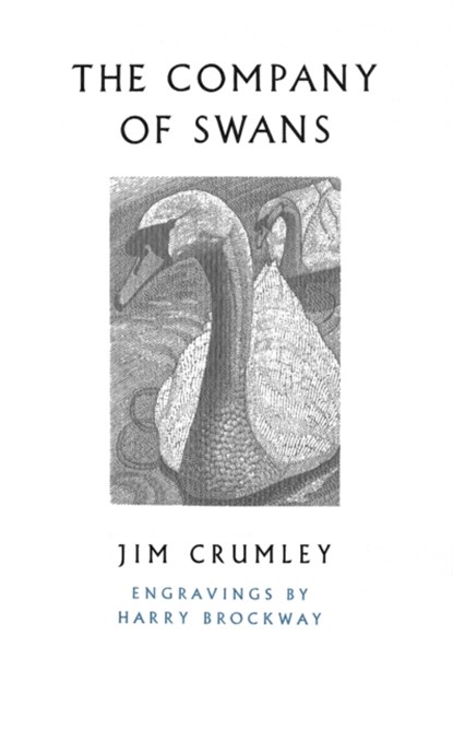 The Company of Swans, Jim Crumley - Paperback - 9781787300620