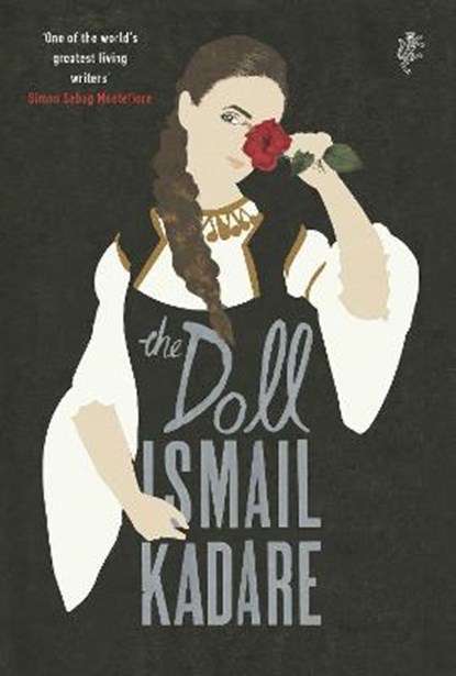 The Doll, Ismail Kadare - Gebonden - 9781787300934