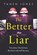 The better liar, tanen jones - Overig Gebonden - 9781787301474