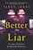 The Better Liar, Tanen Jones - Paperback - 9781787301481