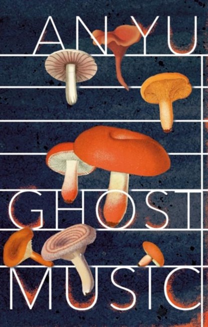 Ghost Music, YU,  An - Gebonden - 9781787301887