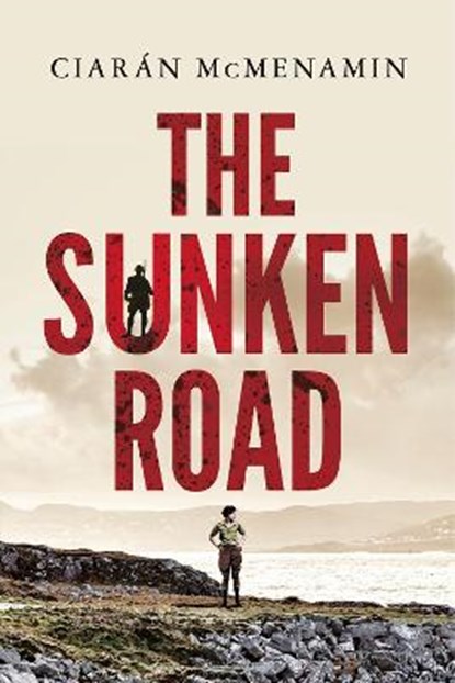 The Sunken Road, Ciaran McMenamin - Paperback - 9781787301917