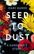 Seed to Dust | Marc Hamer | 
