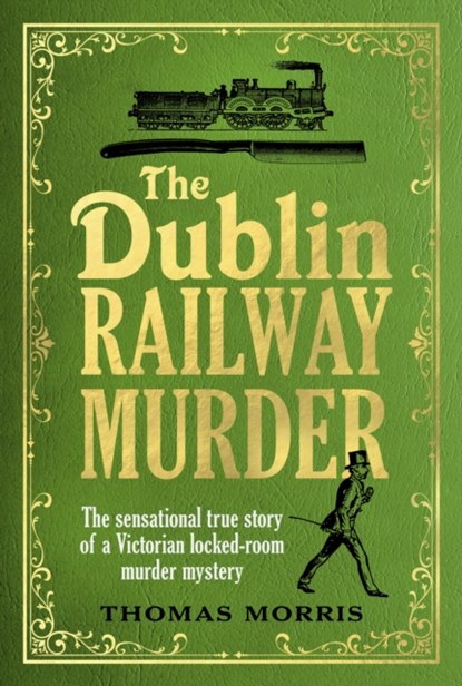 The Dublin Railway Murder, Thomas Morris - Paperback - 9781787302402