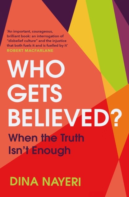 Who Gets Believed?, Dina Nayeri - Paperback - 9781787302716
