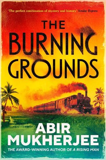 The Burning Grounds, Abir Mukherjee - Gebonden - 9781787302785
