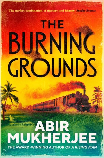 The Burning Grounds, Abir Mukherjee - Paperback - 9781787302792