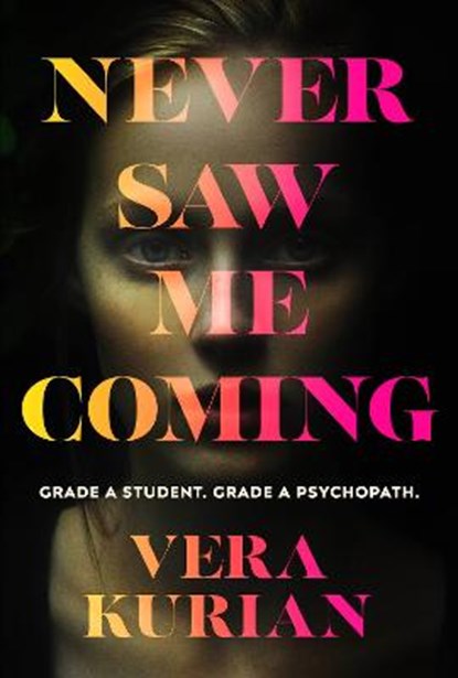 Never Saw Me Coming, Vera Kurian - Gebonden - 9781787302860