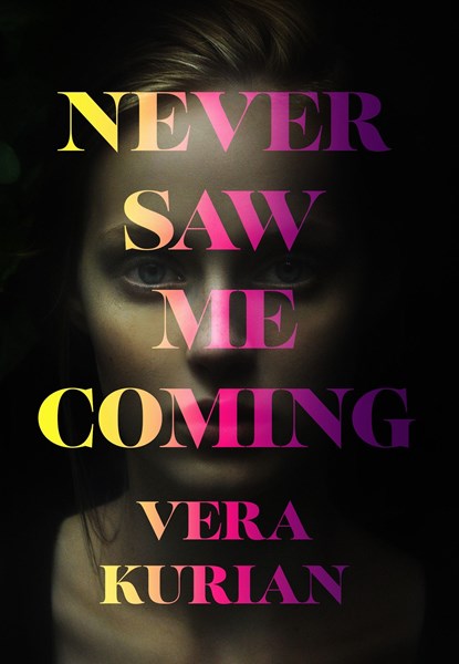 Never Saw Me Coming, Vera Kurian - Paperback - 9781787302877