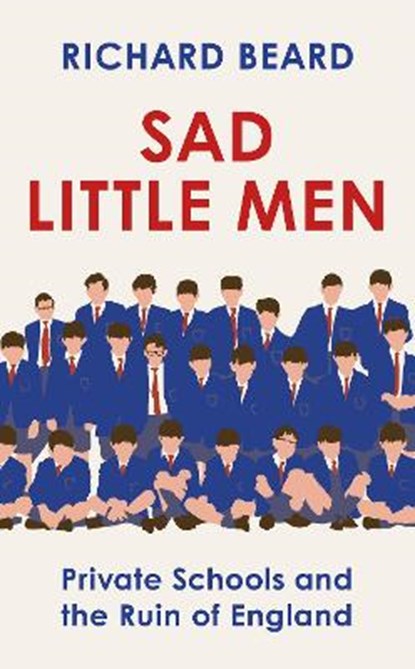 Sad Little Men, BEARD,  Richard - Gebonden - 9781787302938