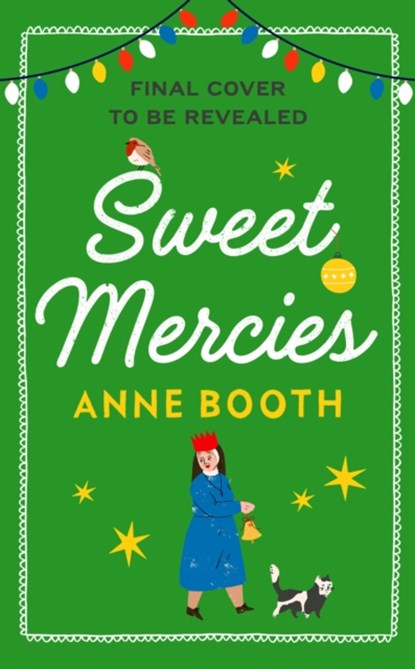 Sweet Mercies, Anne Booth - Gebonden - 9781787302990