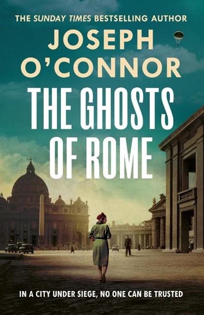 The Ghosts Of Rome, Joseph O'Connor - Paperback - 9781787303881