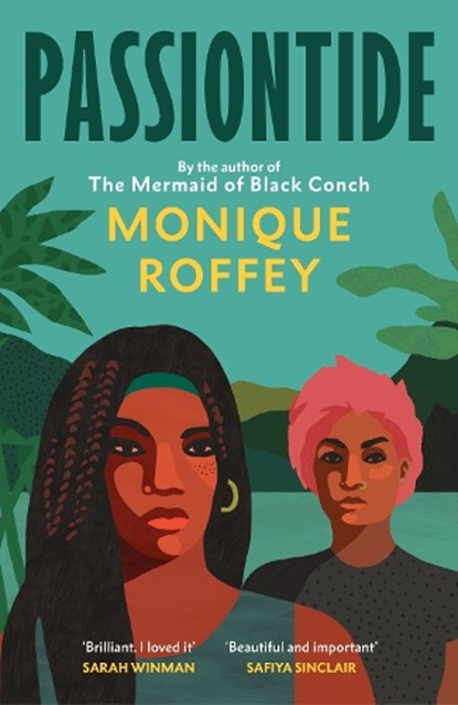 Passiontide, Monique Roffey - Paperback - 9781787303980
