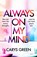 Always on My Mind, Carys Green - Gebonden - 9781787304574