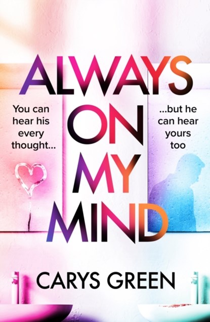 Always on My Mind, Carys Green - Gebonden - 9781787304574