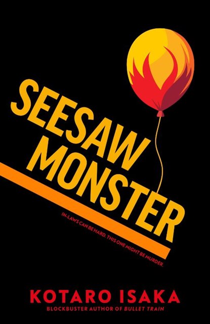 Seesaw Monster, Kotaro Isaka - Paperback - 9781787304734