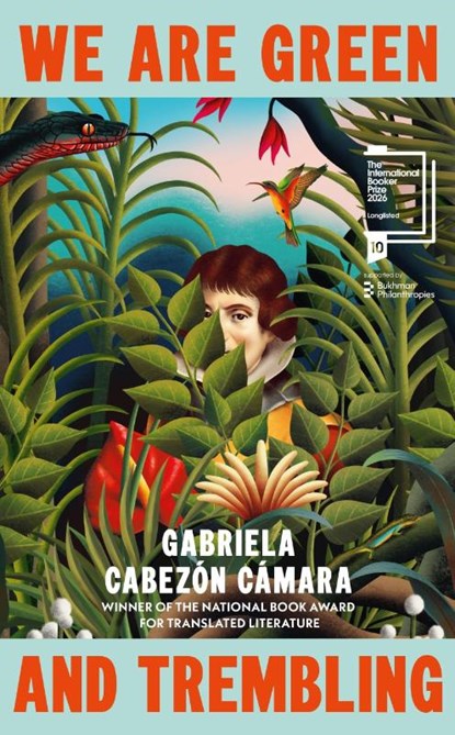 We Are Green and Trembling, Gabriela Cabezon Camara - Gebonden - 9781787304765