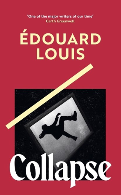 Collapse, Edouard Louis - Gebonden - 9781787305038