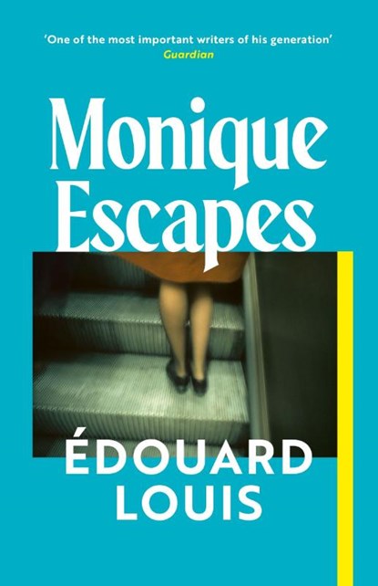 Monique Escapes, Edouard Louis - Gebonden - 9781787305045