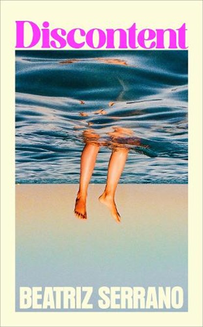 Discontent, Beatriz Serrano - Paperback - 9781787305090