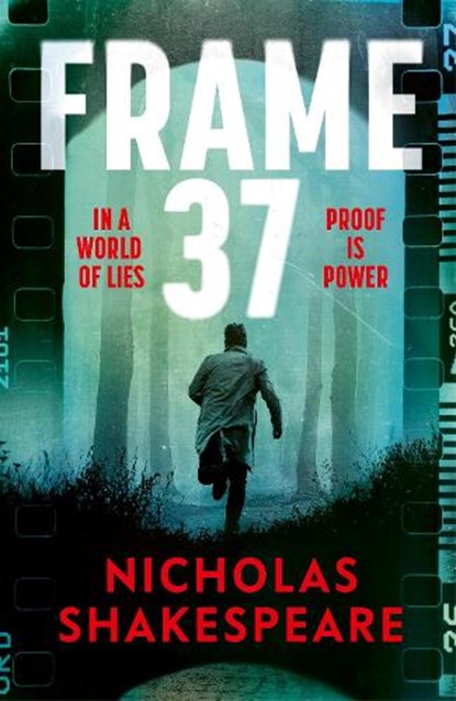 Frame 37, Nicholas Shakespeare - Paperback - 9781787305229