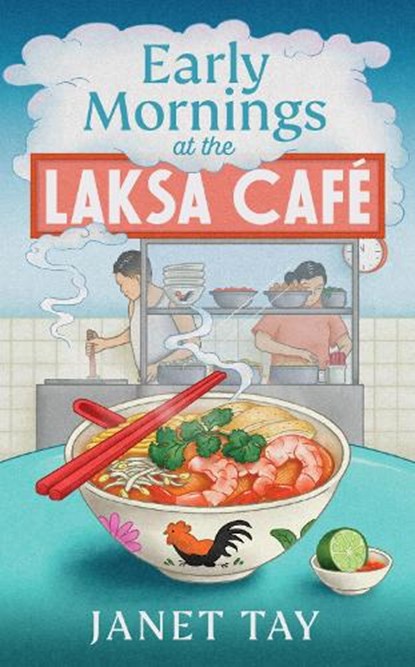 Early Mornings at the Laksa Cafe, Janet Tay - Paperback - 9781787305304