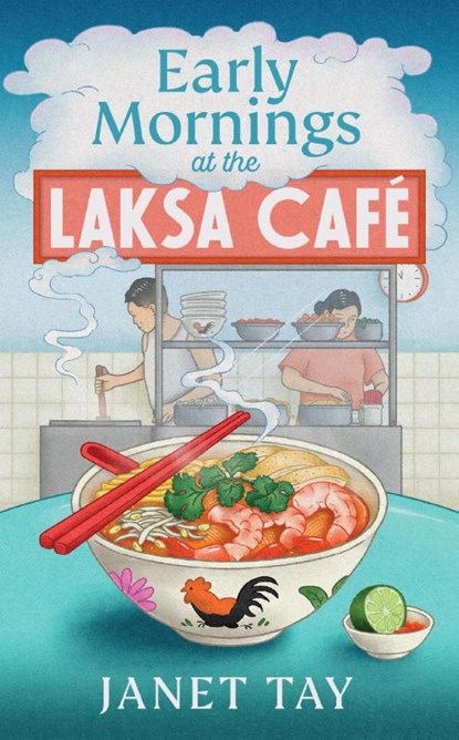 Early Mornings at the Laksa Cafe, Janet Tay - Paperback - 9781787305304
