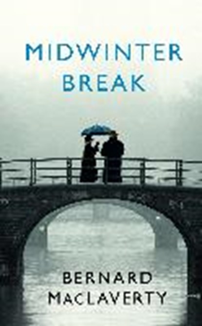 Midwinter Break, MACLAVERTY,  Bernard - Paperback - 9781787330214