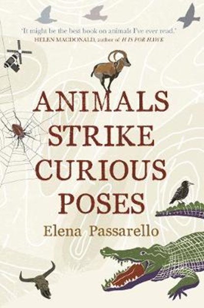 Animals Strike Curious Poses, Elena Passarello - Gebonden Gebonden - 9781787330306