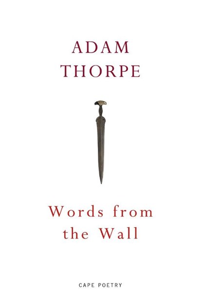 Words From the Wall, Adam Thorpe - Paperback - 9781787330993