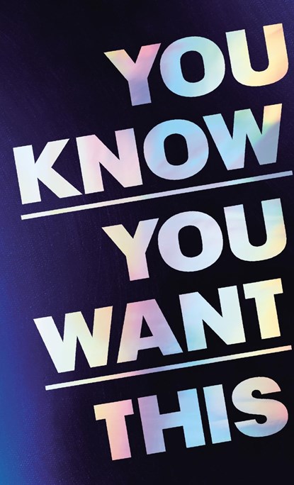 You Know You Want This, niet bekend - Gebonden - 9781787331105
