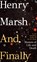 And Finally, Henry Marsh - Gebonden - 9781787331136