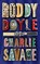 Charlie Savage, DOYLE,  Roddy - Gebonden - 9781787331181