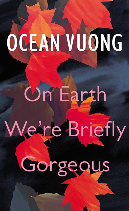 On Earth We're Briefly Gorgeous, VUONG,  Ocean - Gebonden Gebonden - 9781787331501
