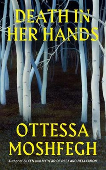 Death in Her Hands, MOSHFEGH,  Ottessa - Paperback - 9781787332201