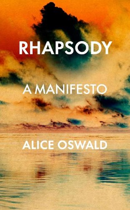 Rhapsody, Alice Oswald - Gebonden - 9781787332218