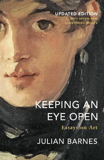 Keeping an Eye Open, Julian Barnes - Paperback - 9781787332898