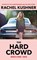 The Hard Crowd, KUSHNER,  Rachel - Paperback - 9781787333109