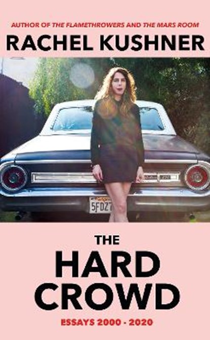 The Hard Crowd, KUSHNER,  Rachel - Paperback - 9781787333109