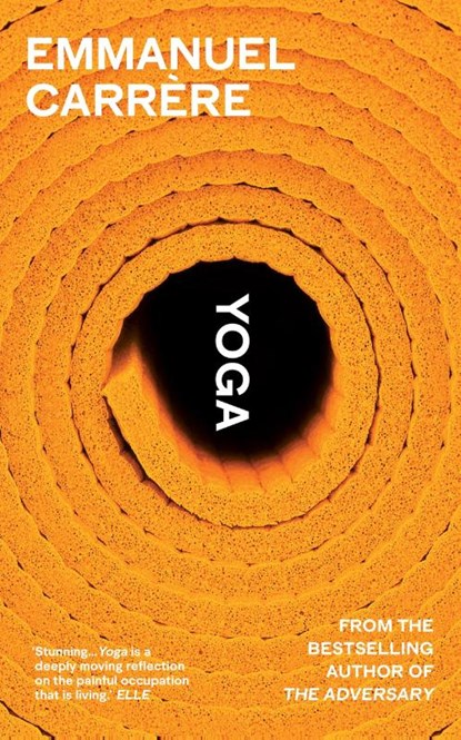Yoga, Emmanuel Carrere - Gebonden - 9781787333215