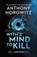 With a Mind to Kill, Anthony Horowitz - Paperback - 9781787333499