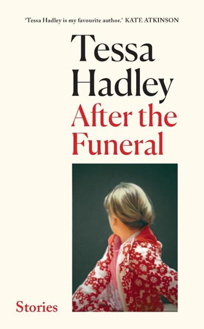 After the Funeral, Tessa Hadley - Gebonden - 9781787333680
