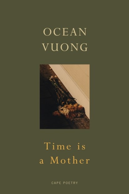 Time is a Mother, Ocean Vuong - Paperback - 9781787333703