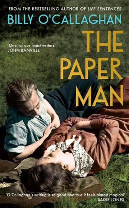 The Paper Man, O'CALLAGHAN,  Billy - Gebonden - 9781787333772