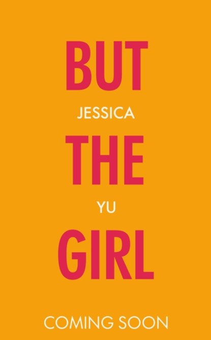 But the Girl, Jessica Zhan Mei Yu - Gebonden - 9781787333925